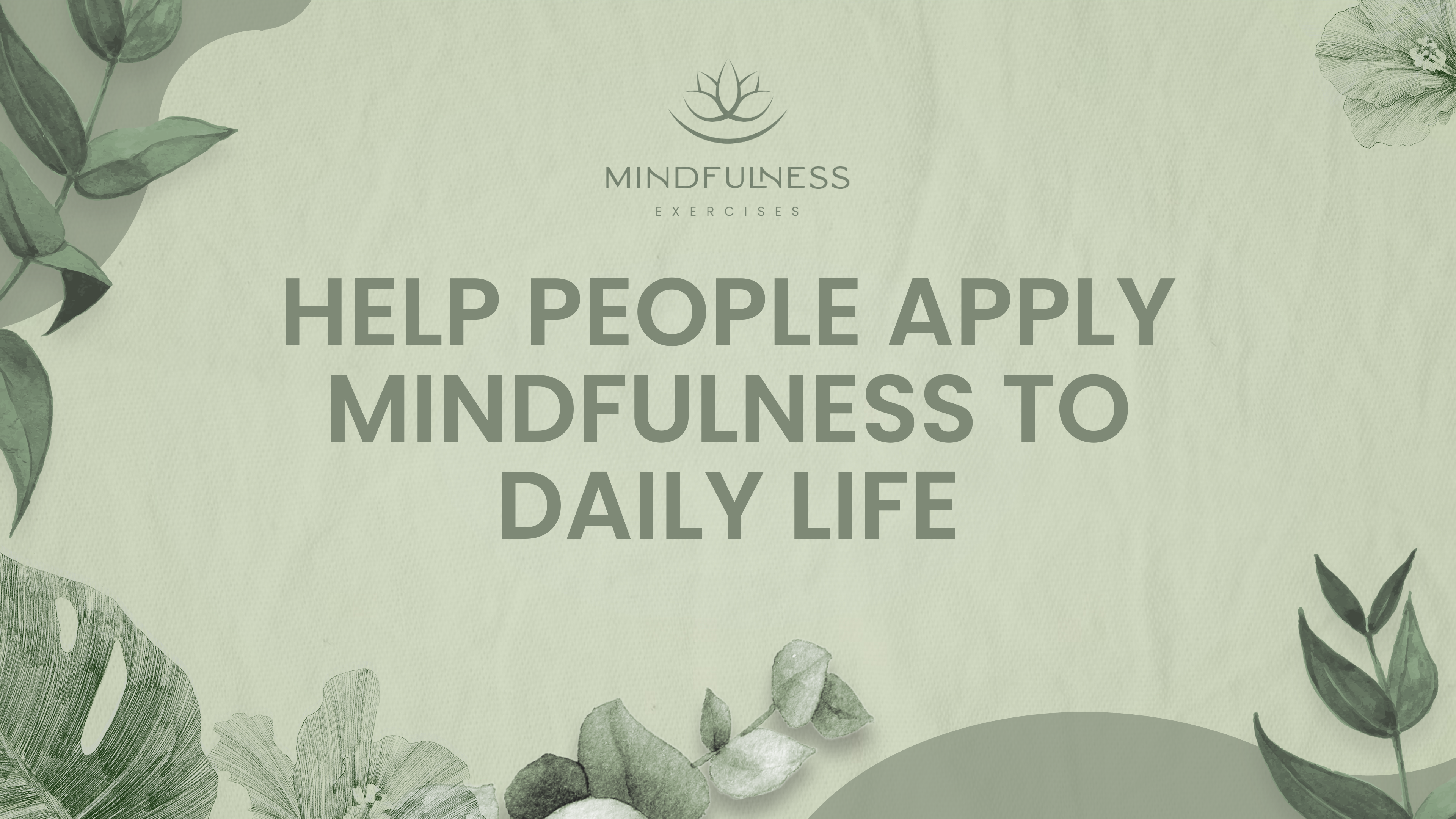 Help People Apply Mindfulness To Daily Life
