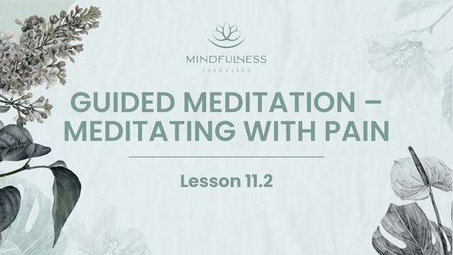 11.2 - Meditating with Pain
