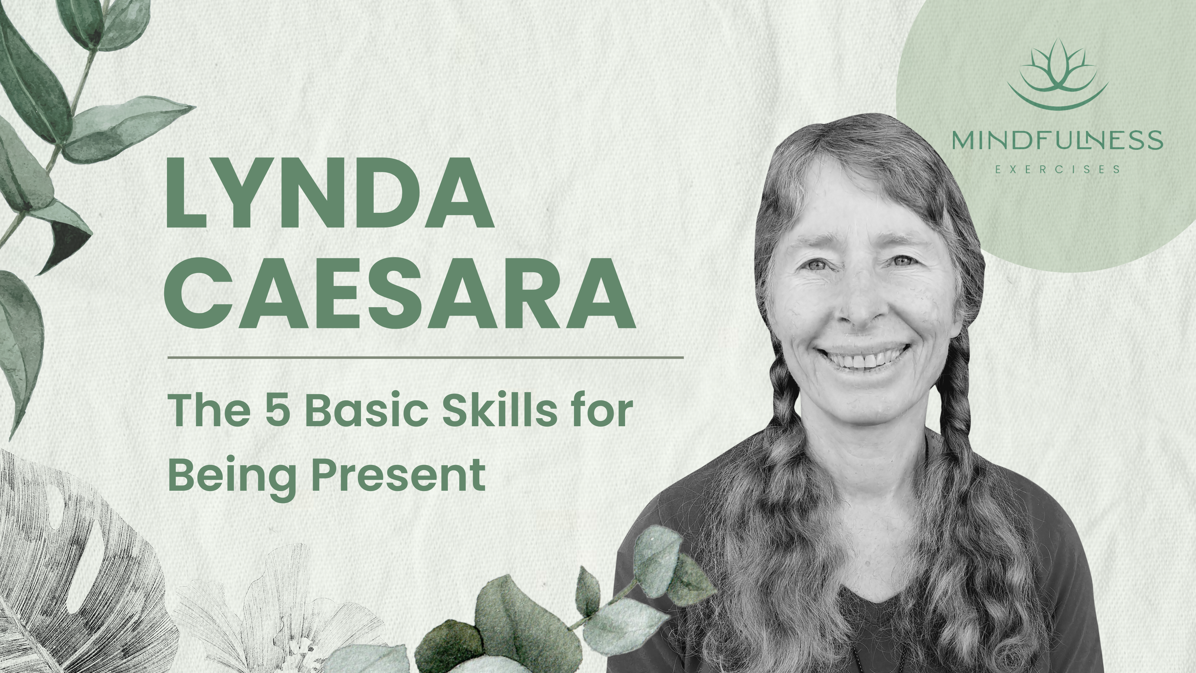 The 5 Basic Skills for Being Present - Lynda Caesara