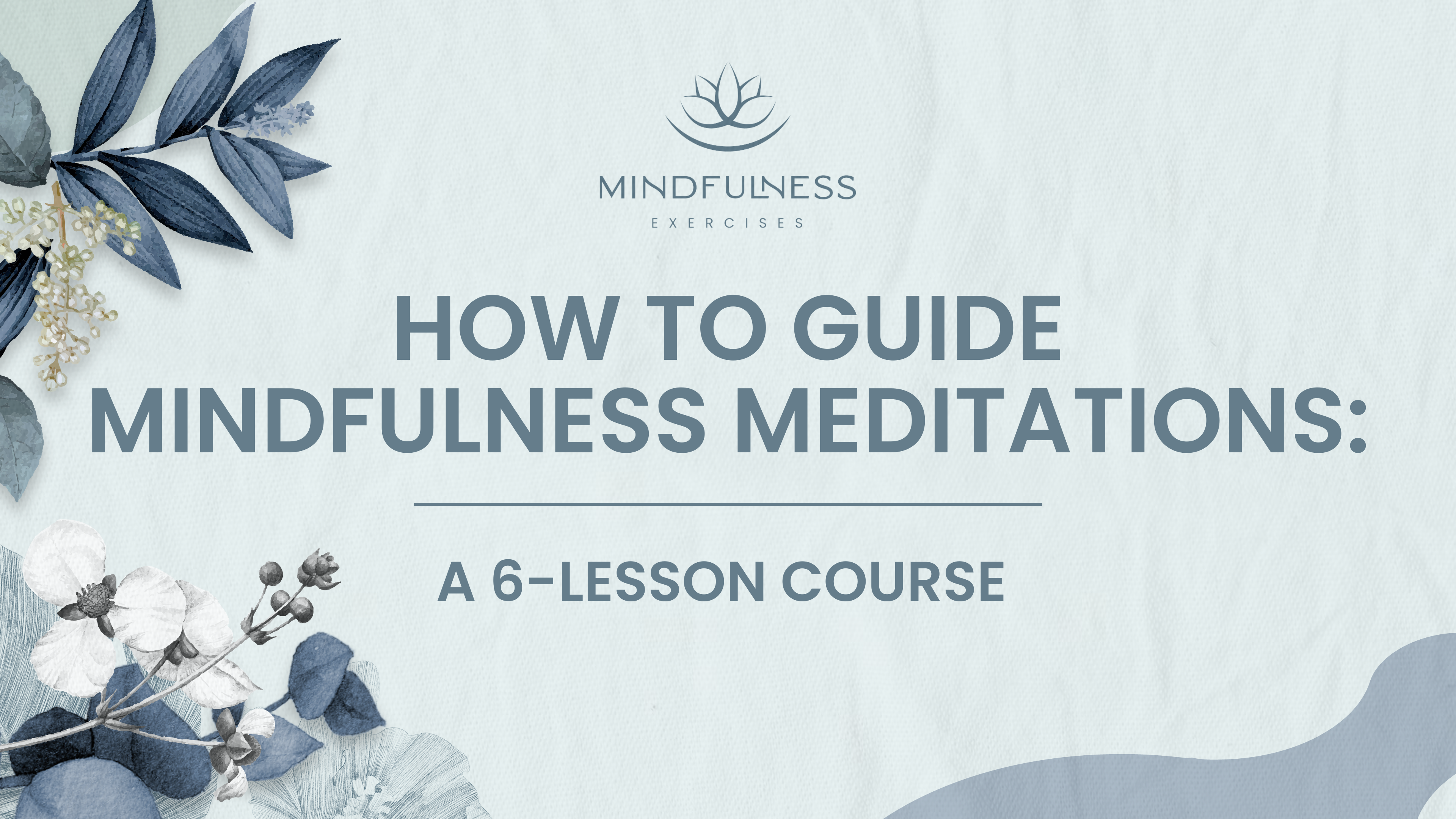 How To Guide Mindfulness Meditations A 6 Lesson Course Mindfulness   9061ef85 6603 48ee 9b83 F0bb5405d684 