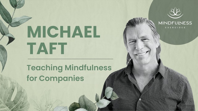 Teaching Mindfulness for Companies - Michael Taft