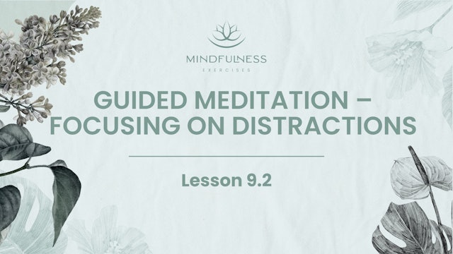 9.2 - Focusing on Distractions