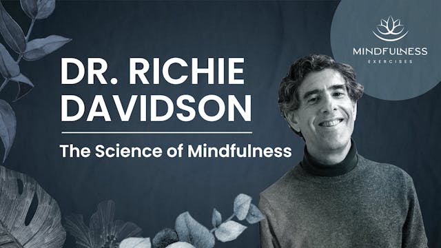 The Science of Mindfulness - Dr. Rich...