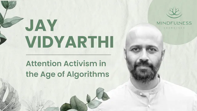 Jay Vidyarthi - Attention Activism in...