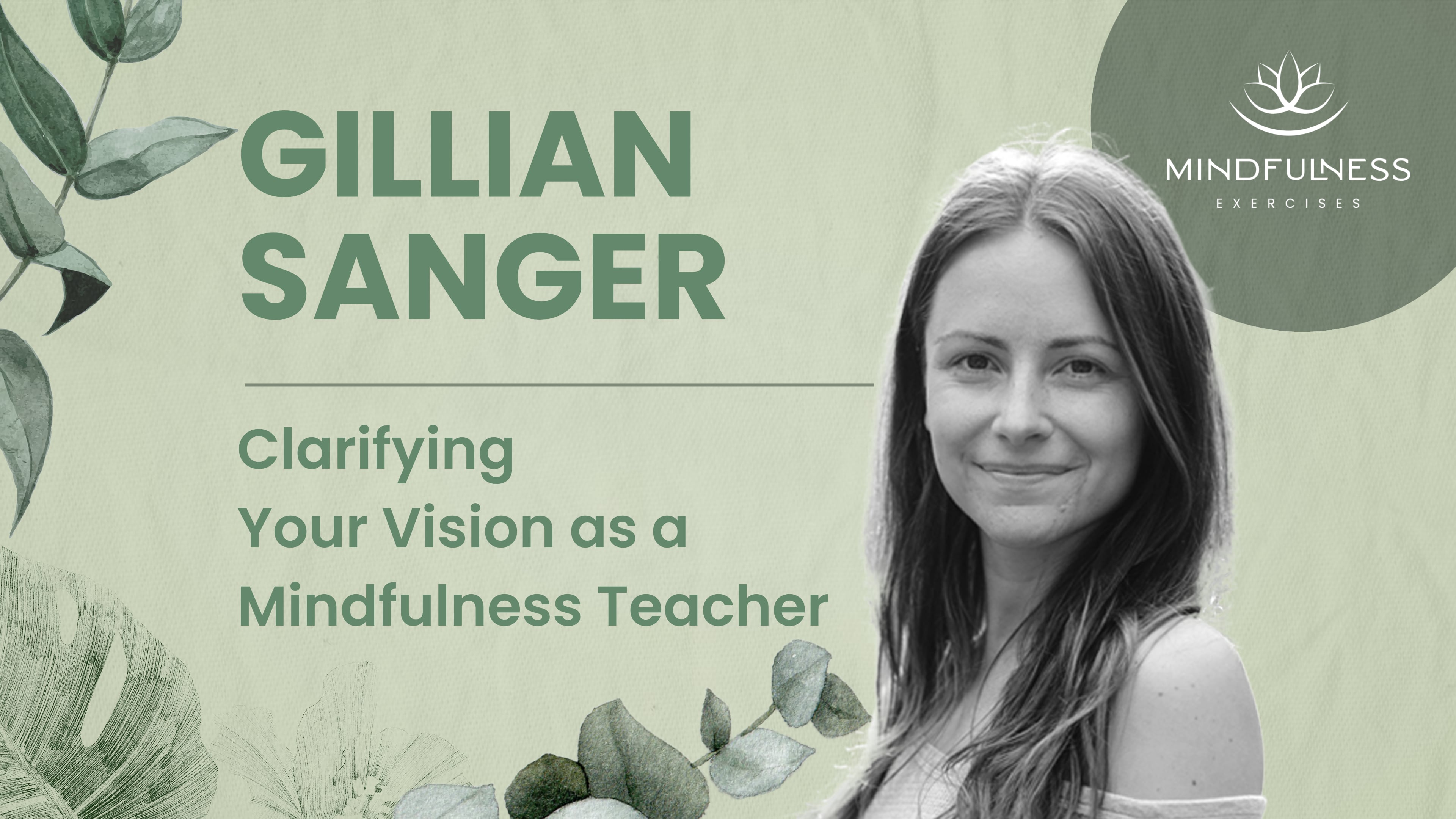 Gillian Sanger - Clarifying Your Vision as a Mindfulness Teacher