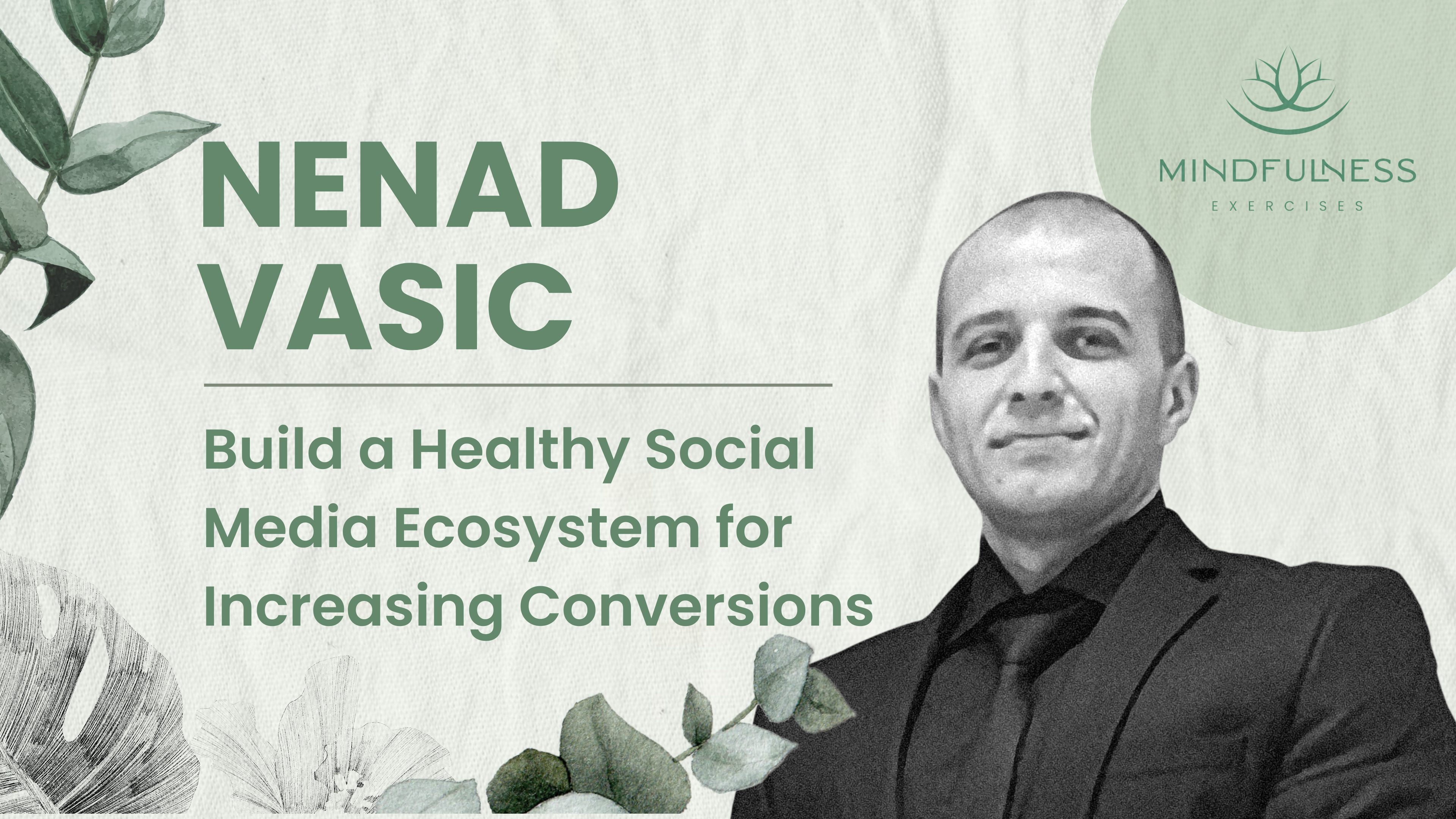 How To Build a Healthy Social Media Ecosystem - Nenad Vasic