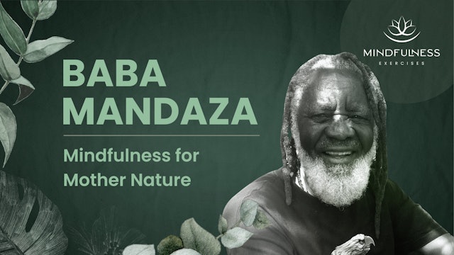 Mindfulness for Mother Nature - Baba Mandaza