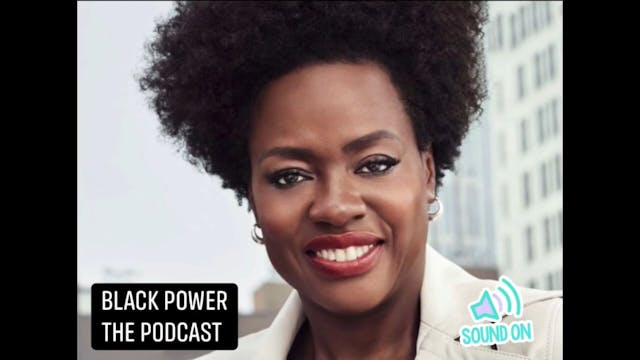 Black Power The Podcast - Viola Davis
