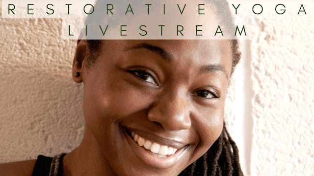 63 Min Livestream Restorative Yoga wi...