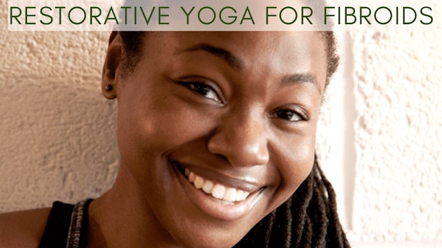 17 Min Restorative Yoga for Fibroids with Paula