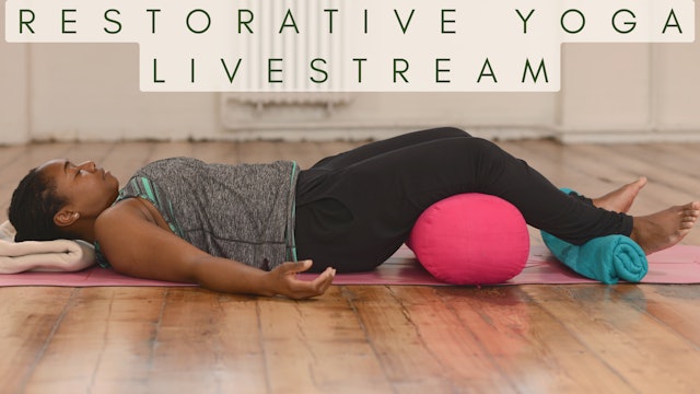 62 Min Livestream Restorative Yoga with Paula