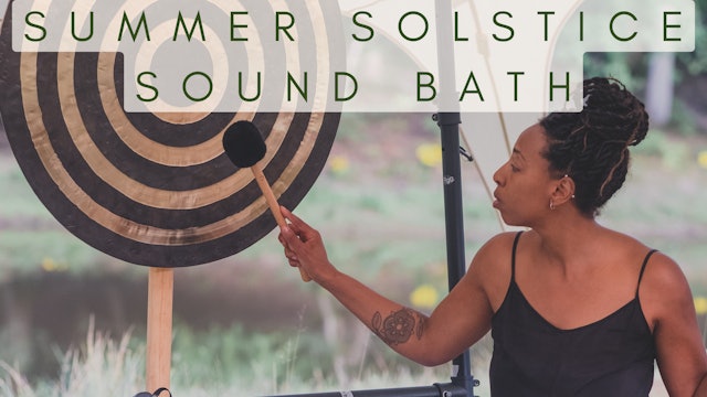56 Min Livestream Summer Solstice Sound Bath with Cherelle