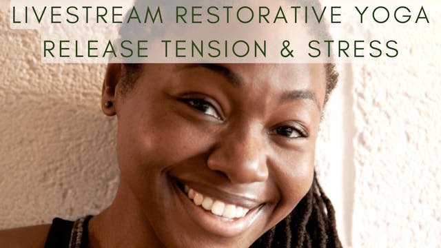 62 Min Livestream Restorative Yoga wi...