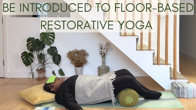 13 Min Intro to Restorative Yoga with Paula - Floor Based
