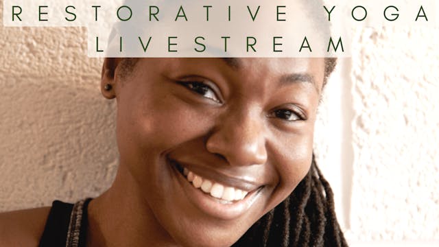 65 Min Livestream Restorative Yoga wi...