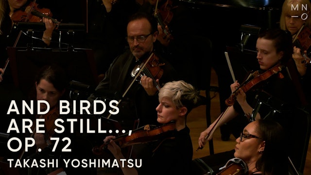 Takashi Yoshimatsu's And Birds Are Still... Op. 72