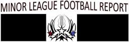 Minor League Football Report