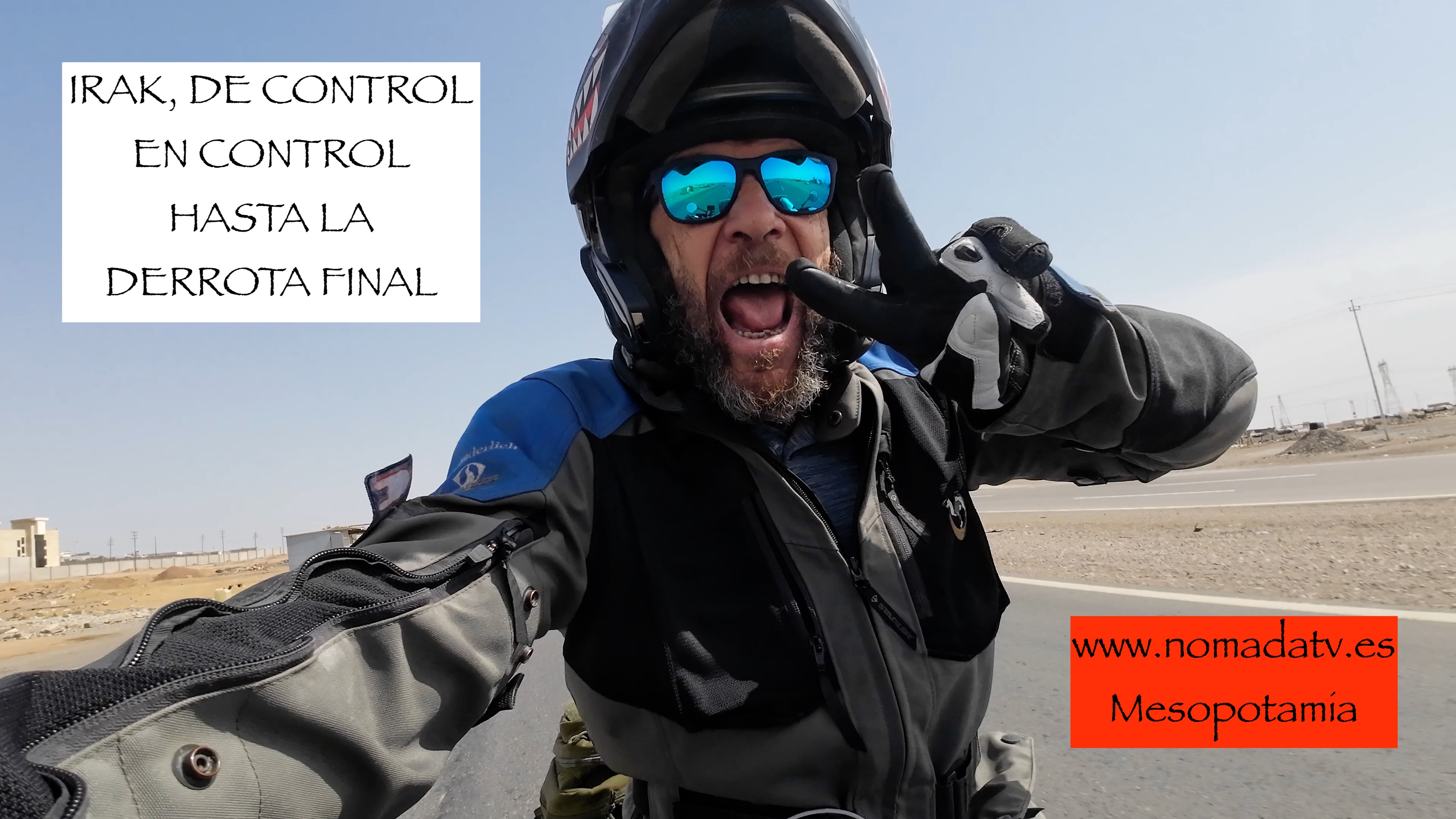 07. Irak, de control en control hasta la derrota final
