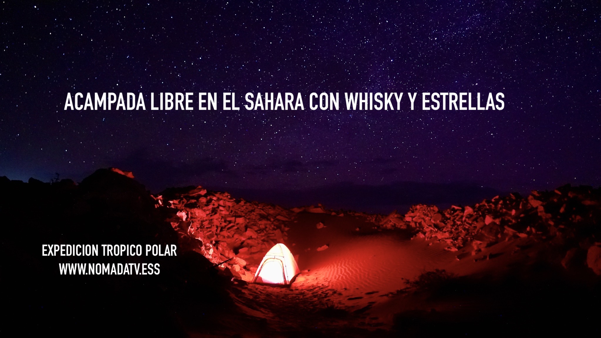 8. Acampada libre en el Sahara con güisqui y estrellas