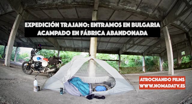 13. Bulgaria. Acampada en una fábrica