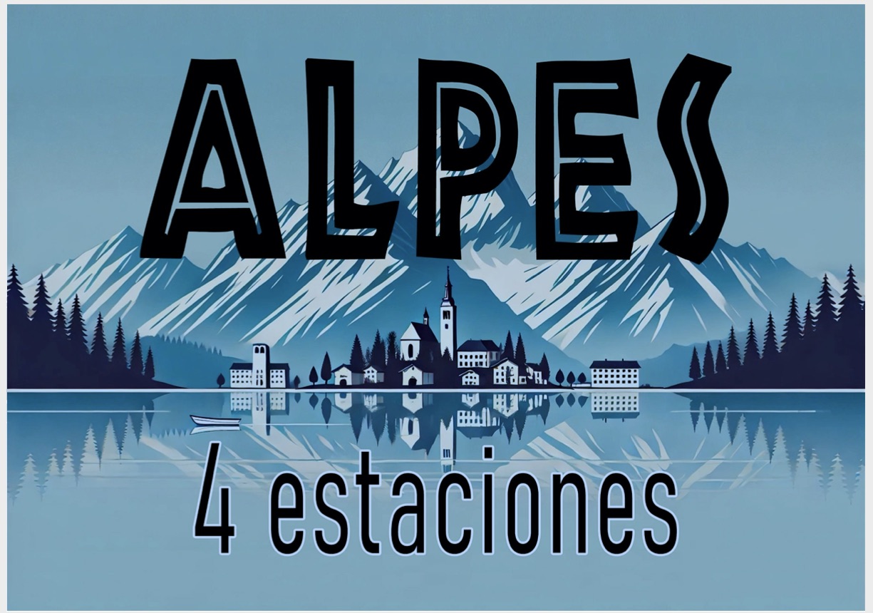 LAS 4 ESTACIONES EN LOS ALPES