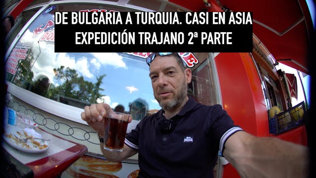 01. De Bulgaria a Turquía. 