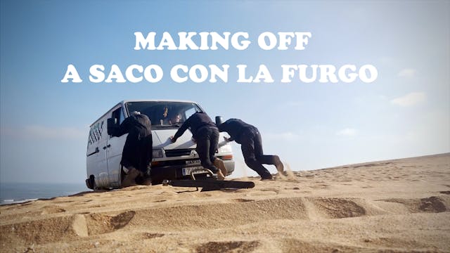 17. La Furgo. Making Off Marruecos I