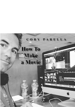 Cory Parella's How To Make a Movie hosted by Miracle Pictures Studios Colorado