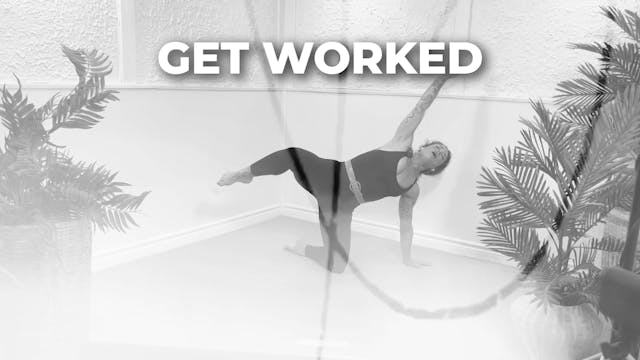 GET WORKED
