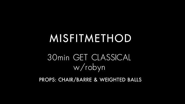 MISFITMETHOD - Get Classical w/ Robyn...