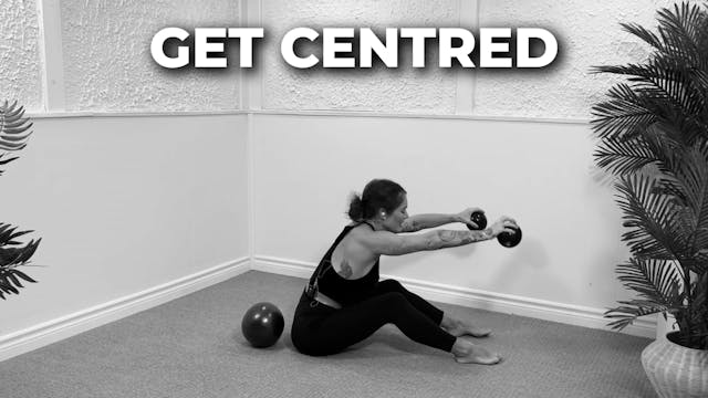 GET CENTRED