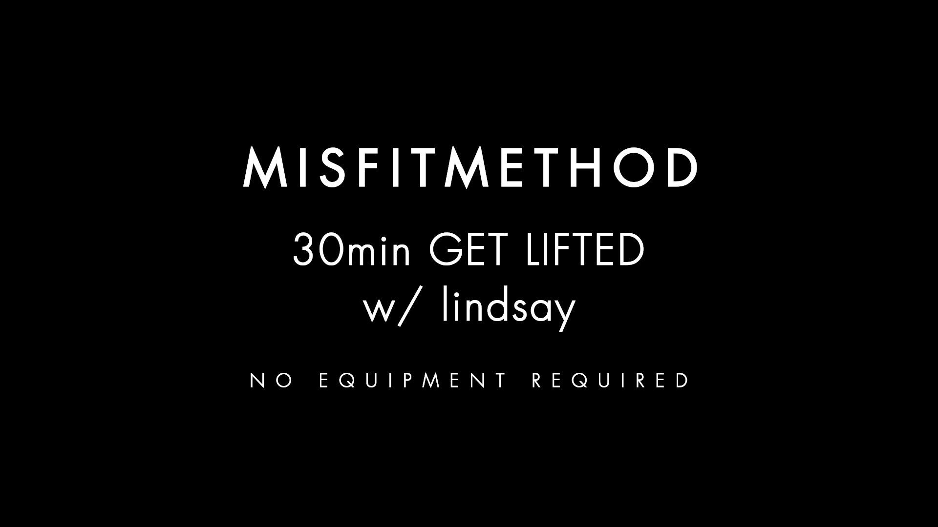 MISFITMETHOD - Get Lifted w/ Lindsay-30 mins