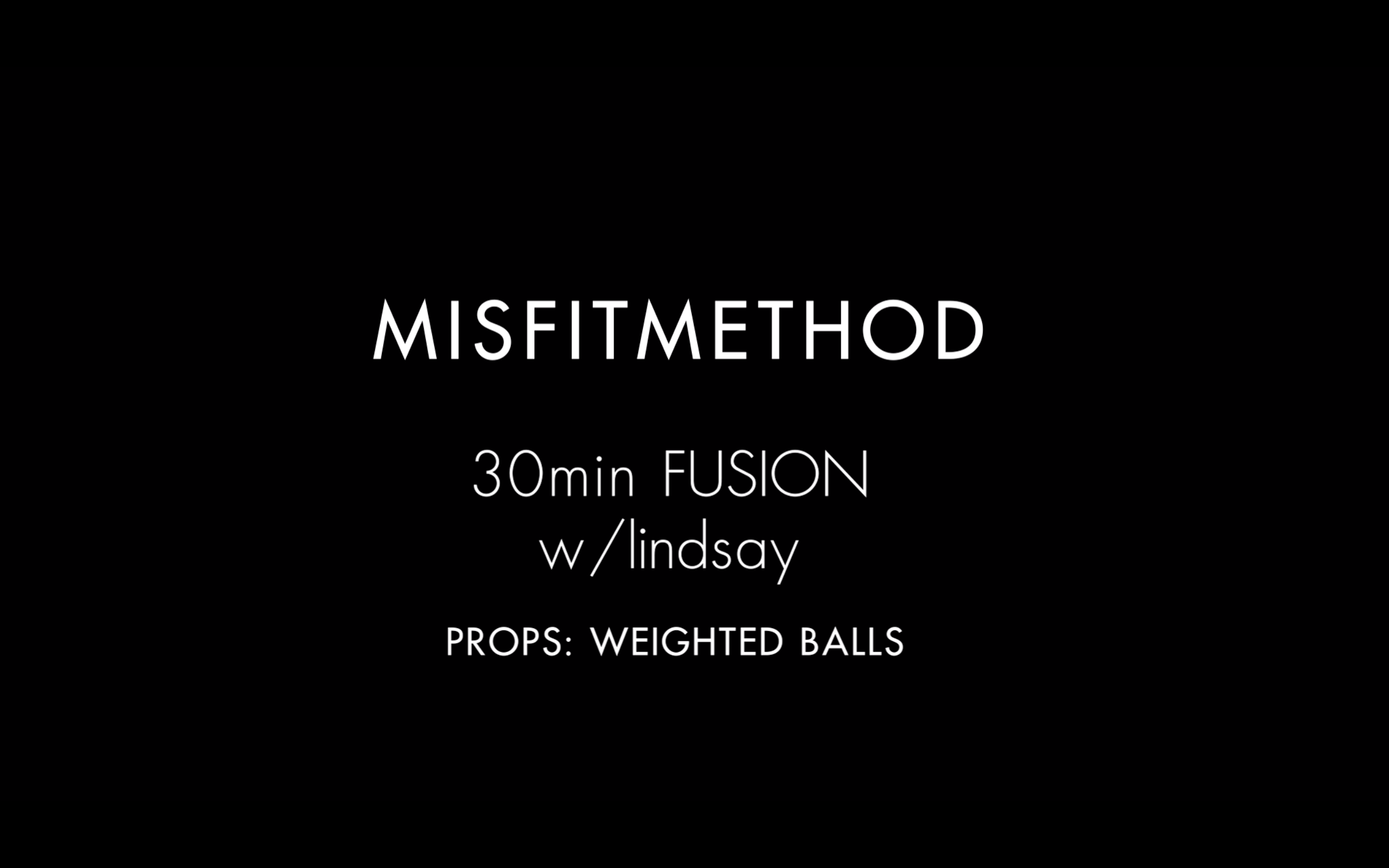 MISFITMETHOD - Fusion w/ Lindsay - 30 mins