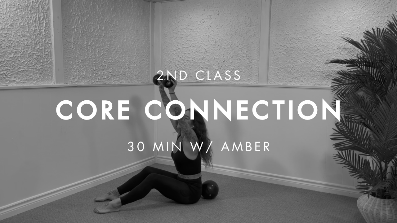 30 min CORE CONNECTION w/ Amber