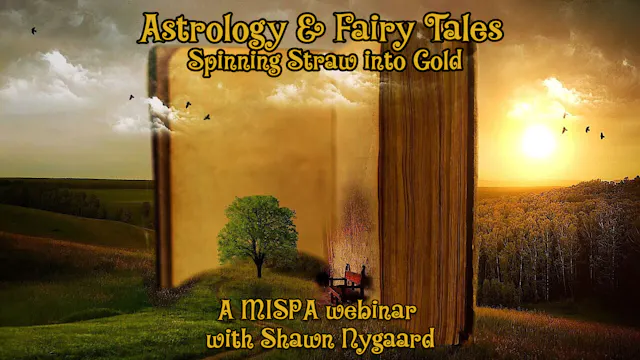 Astrology & Fairy Tales – Spinning Straw into Gold