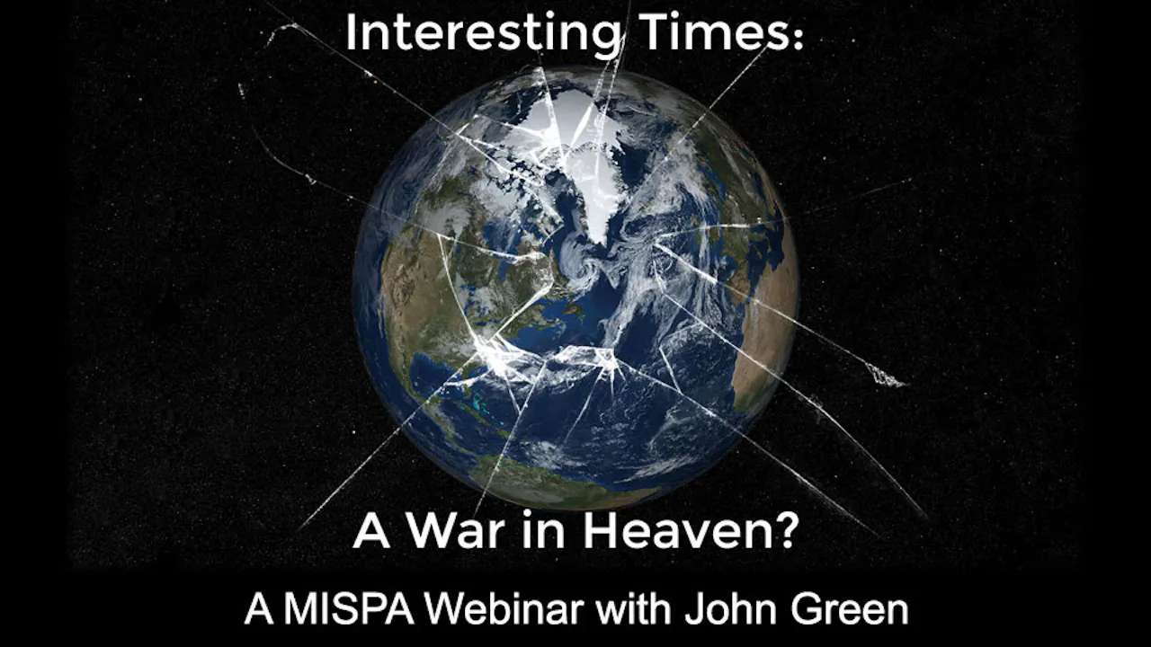 Interesting Times: A War in Heaven?