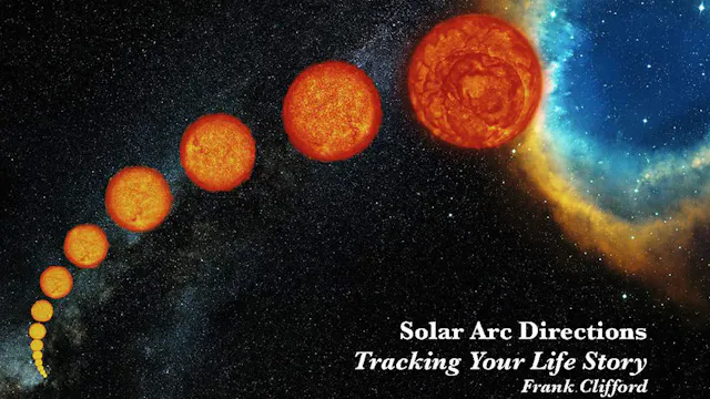 Solar Arc Directions – Tracking Your Life Story