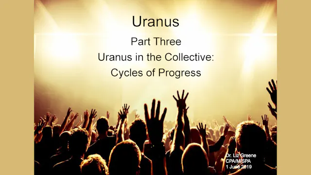 Liz Greene – Uranus Part 3
