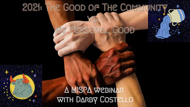 2021: The Good of The Community v My Personal Good