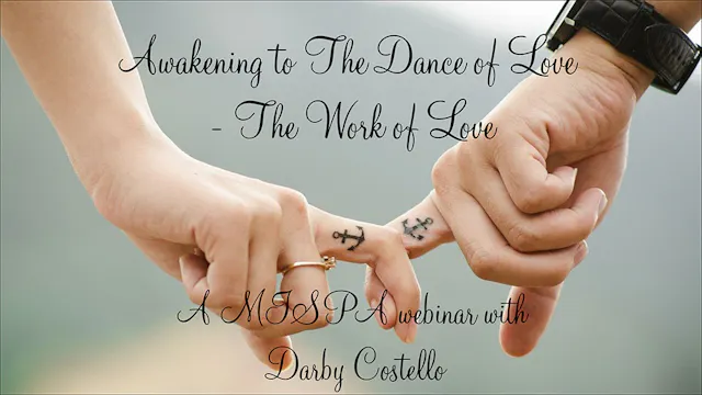 Awakening to The Dance of Love – The Work of Love