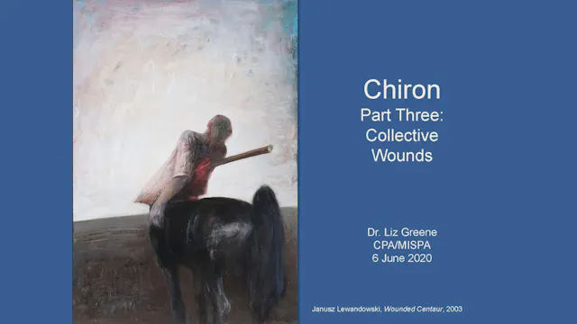 Chiron Part 3: Collective Wounds