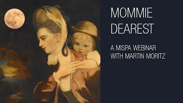 Mommie Dearest – Mother issues and the moon