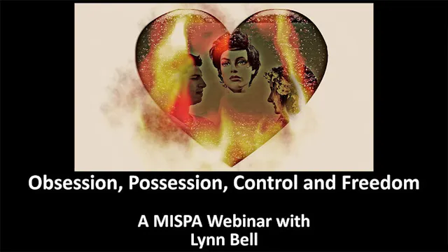 Obsession, Possession, Control and Freedom