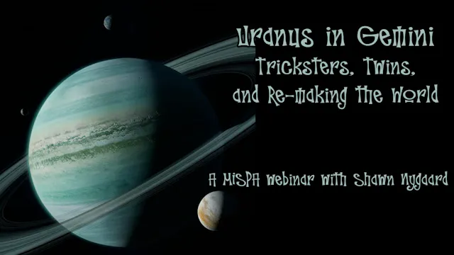 Uranus in Gemini – Tricksters, Twins, and Re-making the World