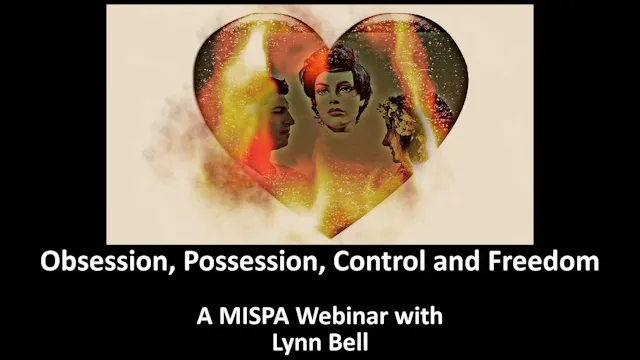 Obsession, Possession, Control and Freedom: When relationships go wrong, How do we make them right?