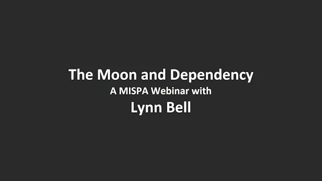 The Moon and Dependency