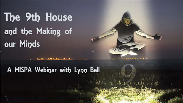The 9th House and the Making of our Minds