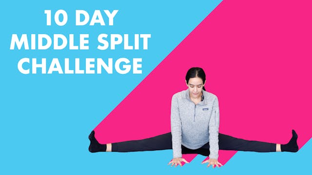 10 Day Middle Split Challenge