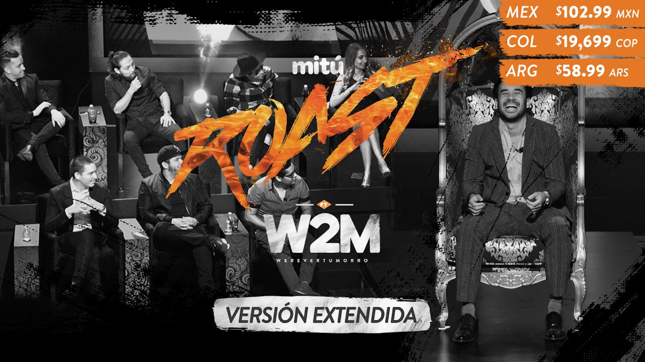 mitúRoast: W2M (VERSIÓN EXTENDIDA)