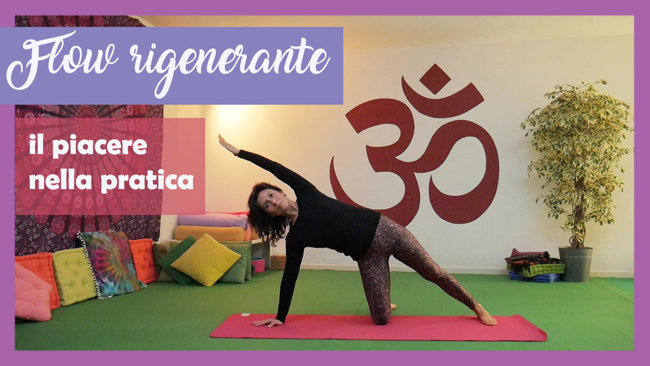 Il piacere nella pratica - Flow rigenerante
